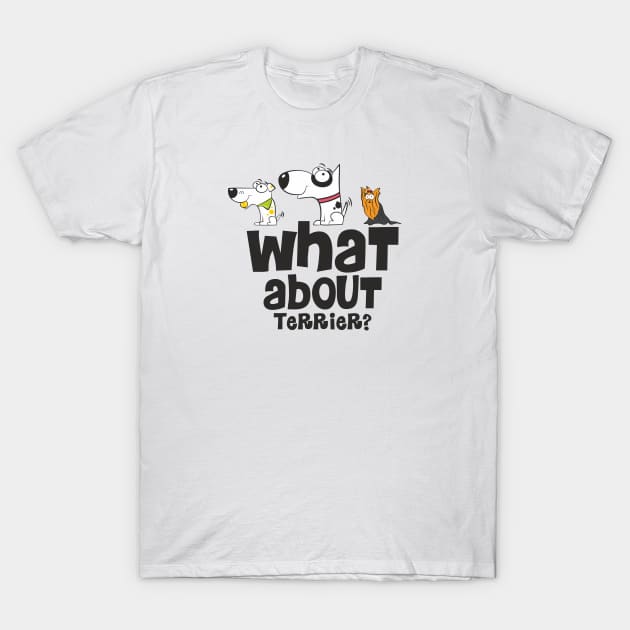 What about terrier? T-Shirt by DWG